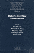 Defect-Interface Interactions: Symposium Held November 29-December 2, 1993, Boston, Massachusetts, U.S.A., Vol. 319 - Eric P. Kvam (Editor), V. Vitek (Editor), Alexander H. King (Editor), A. H. King (Editor), M. J. Mills (Editor), T. D. Sands (Editor), Michael J. Mills (Editor), Timothy D. Sands (Editor), Vaclav Vitek (Editor)